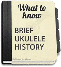 All you need to know about ukulele history. Still very brief. Only headlines.