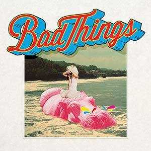 Bad Things album image