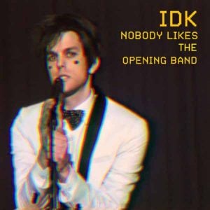 Nobody Likes The Opening Band - Single album image