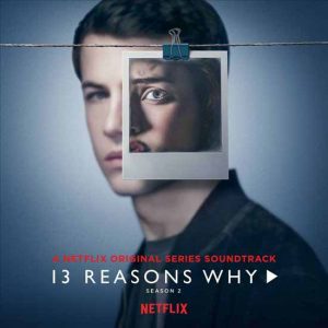 13 Reasons Why Season 2 Soundtrack album image