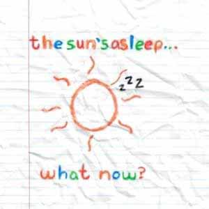The Sun's Asleep... What Now? album image