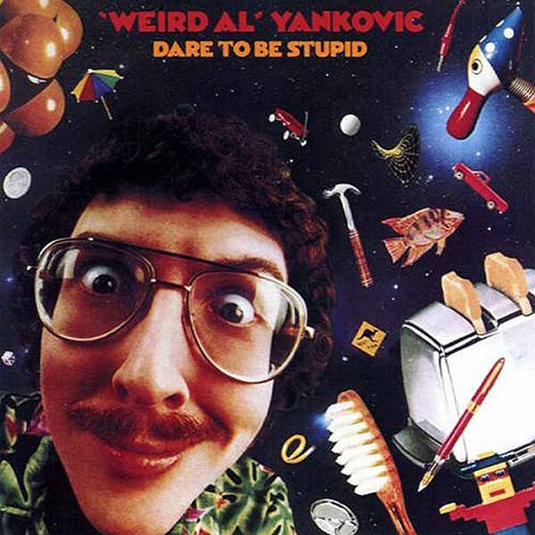 Dare to Be Stupid album image