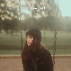 Chosen Last - Single album image