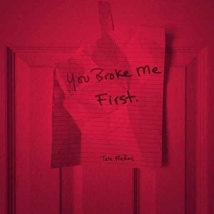 You Broke Me First - Single album image