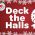 Deck The Halls