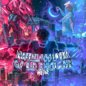 nothings ever good enough album image