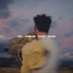 Till Forever Falls Apart - Single album image