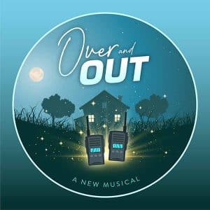 Over And Out: A New Musical album image