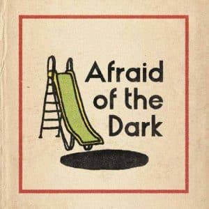 Afraid Of The Dark album image