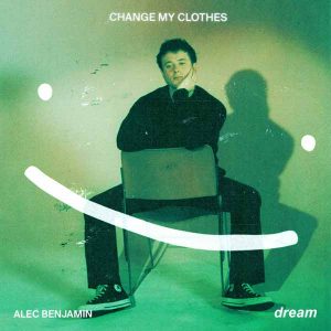 Change My Clothes (and Dream) album image