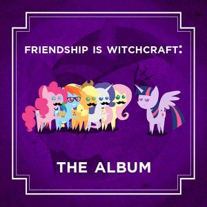 Friendship Is Witchcraft Soundtrack album image