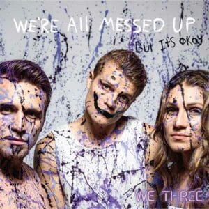 We're All Messed up - but It's Ok album image