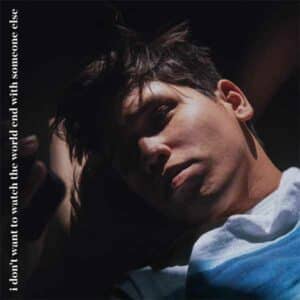 i don't want to watch the world end with someone else album image