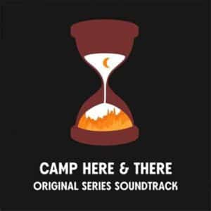 Camp Here and There Soundtrack album image