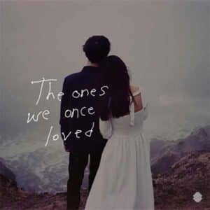 The Ones We Once Loved album image