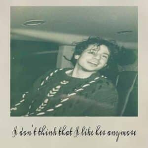 I Don't Think That I Like Her Anymore album image