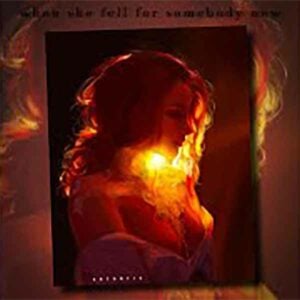 when she fell for somebody new album image