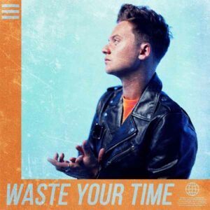 Waste Your Time album image