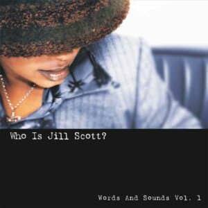Who Is Jill Scott?: Words and Sounds Vol. 1 album image