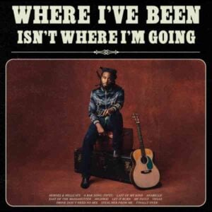 Where I've Been, Isn't Where I'm Going album image