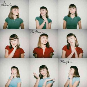 Almost, So Close, Maybe album image