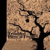 A Troubled Piece of Fruit album image