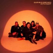 Burning Bridges Into Dust album image