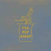 I’II FLY AWAY album image