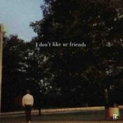 I Don't Like Your Friends album image